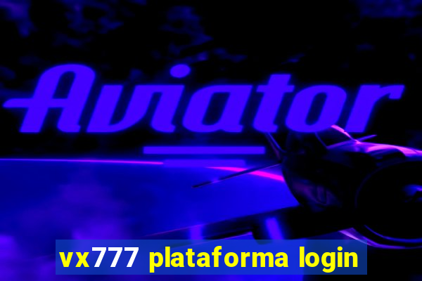 vx777 plataforma login